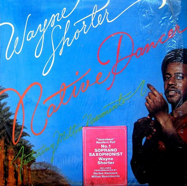 Wayne Shorter: Native Dancer (1975)